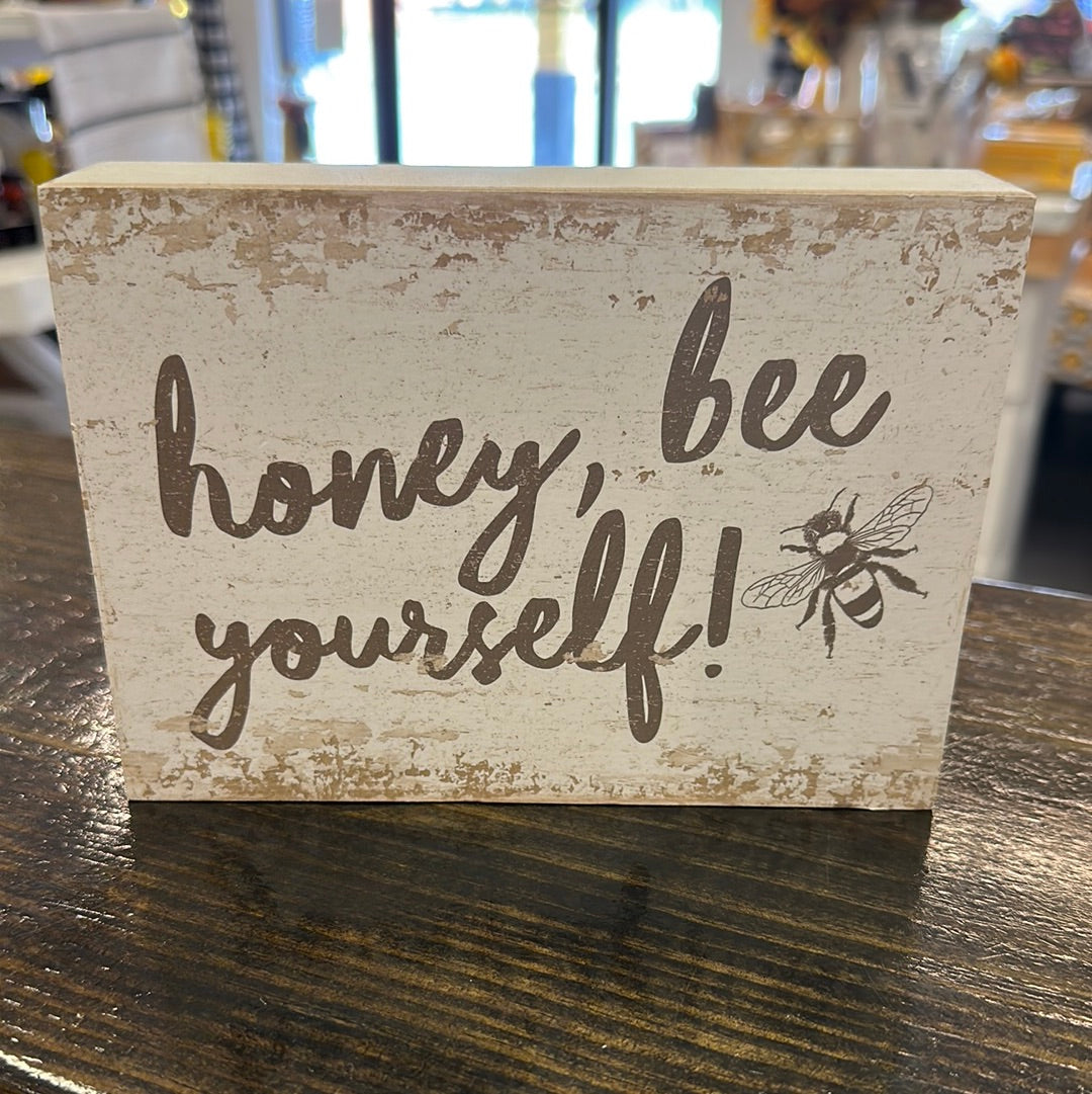 Honey Bee Yourself Block Sign