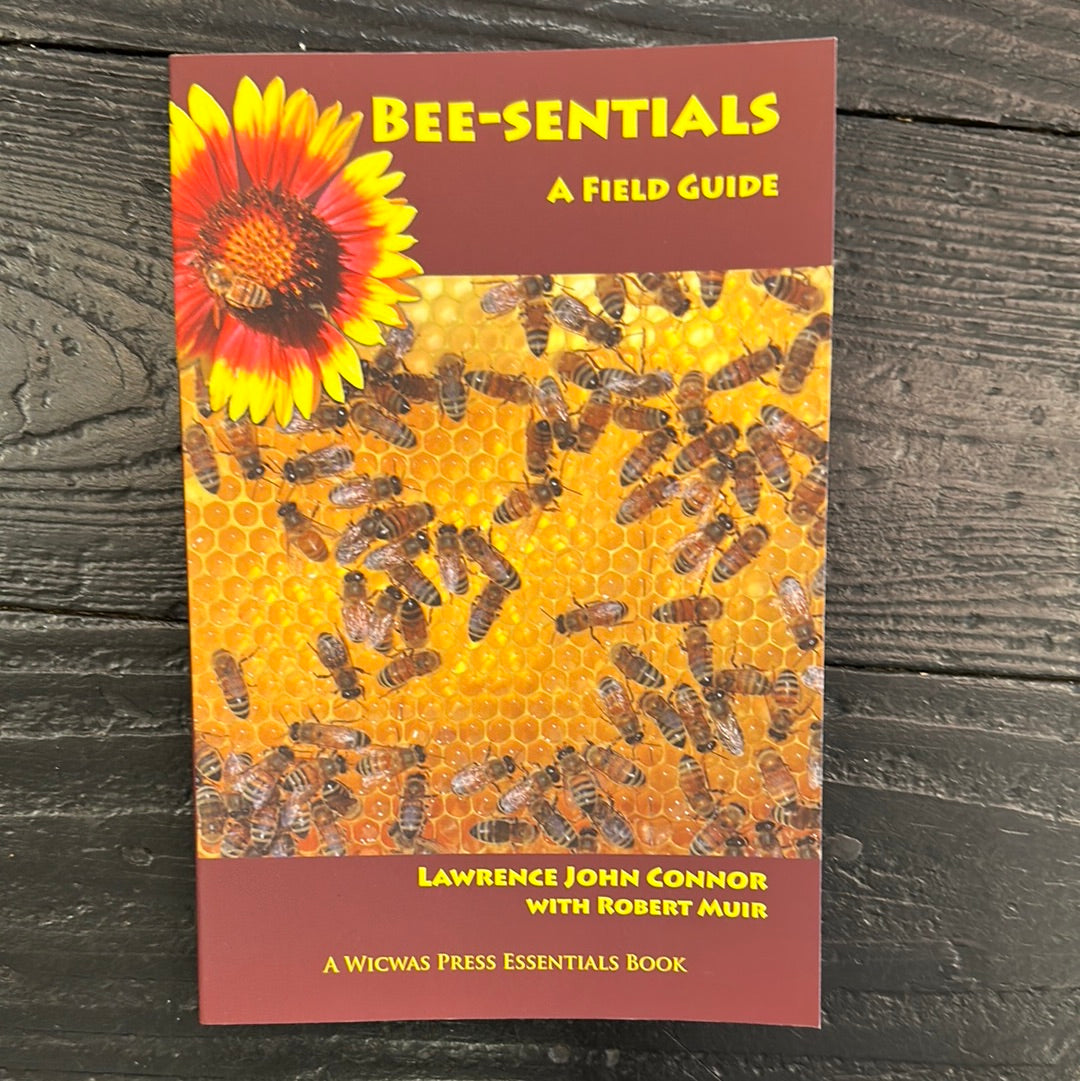 BEE-SENTIALS A Field Guide 2nd Edition